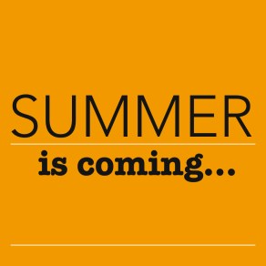 Summer is Coming